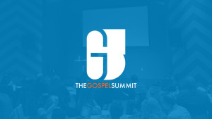 The Gospel Summit