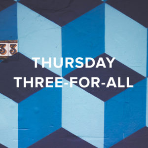 Thursday Three For All (Readers Are Leaders Edition)