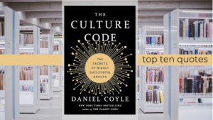 Top Ten Quotes: The Culture Code