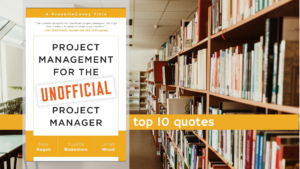 Top Ten Quotes: Project Management for the Unofficial Project Manager